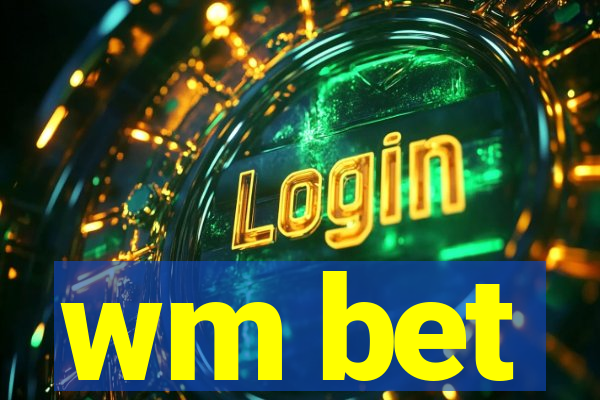 wm bet